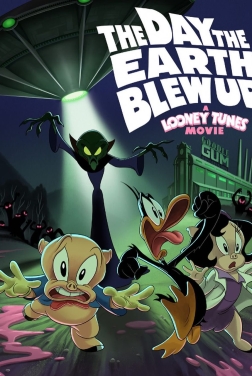 The Day the Earth Blew Up: A Looney Tunes Movie (2024)